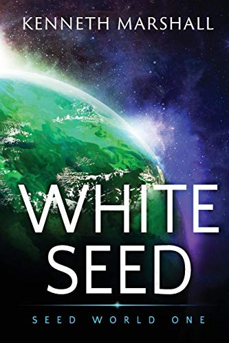 White Seed by Kenneth Marshall
