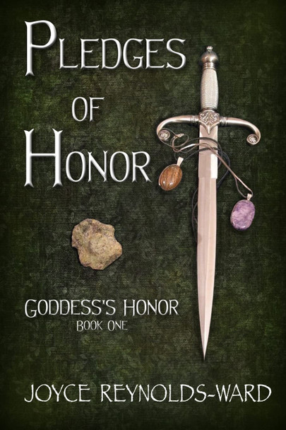 Pledges of Honor: Goddess's Honor Book Two Joyce Reynolds-Ward 9780989847353