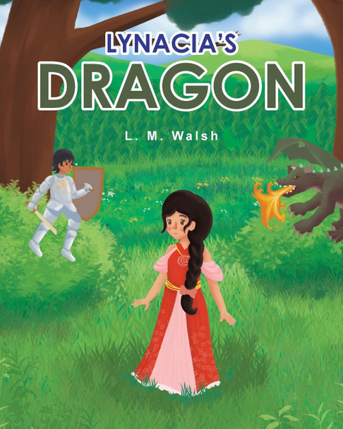 Lynacia's Dragon L M Walsh 9781098088415