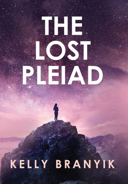 The Lost Pleiad Kelly Branyik 9781737815808