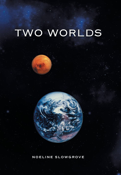 Two Worlds Noeline Slowgrove 9781669886938