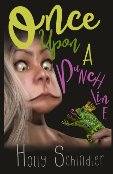 Once Upon a Punchline by Holly Schindler
