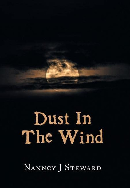 Dust In The Wind Nanncy J Steward 9781669854425