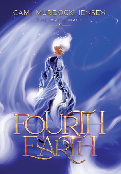 Fourth Earth: A YA Fantasy Adventure to the planet of Mythical Creatures Cami Murdock Jensen 9781685642341