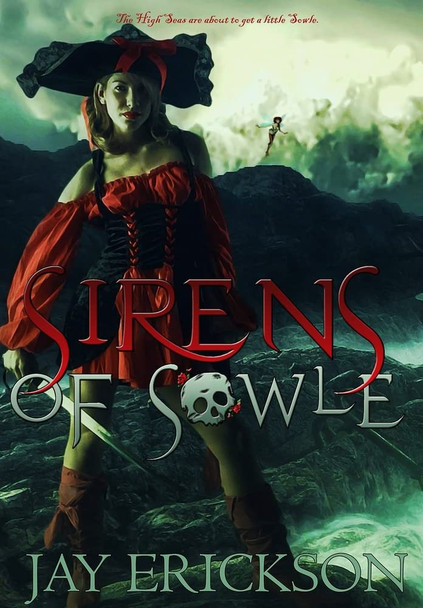 Sirens of Sowle Jay Erickson 9781948374507