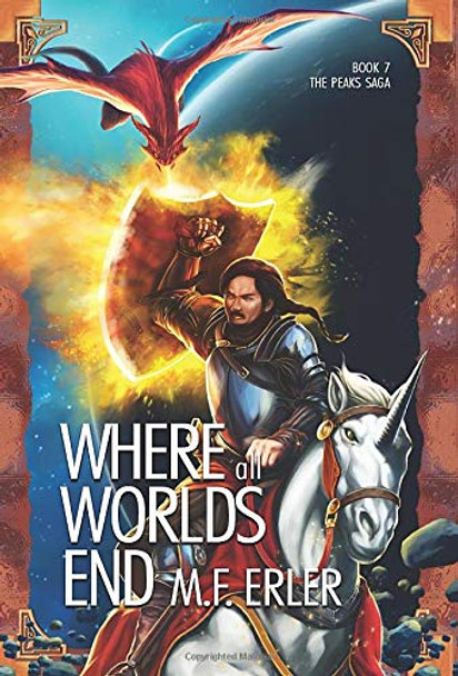 Where all Worlds End M F Erler 9781944072254