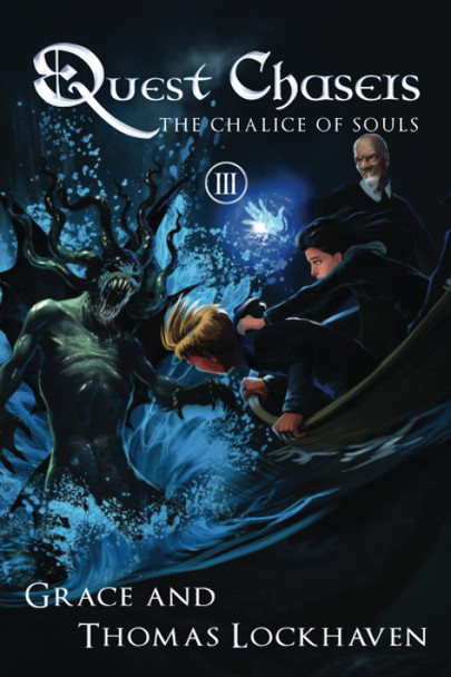 Quest Chasers: The Chalice of Souls Thomas Lockhaven 9781947744721