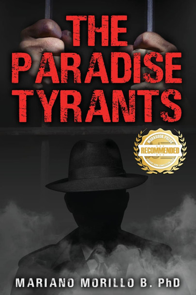 The Paradise Tyrants by Mariano B Morillo