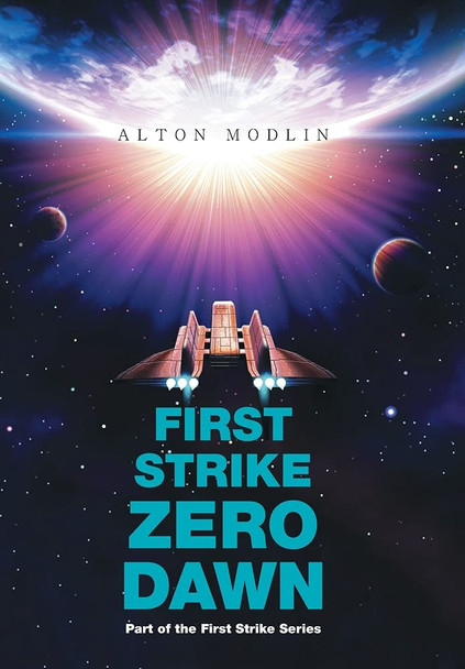 First Strike: Zero Dawn: Part of the First Strike Series Alton Modlin 9781543498288