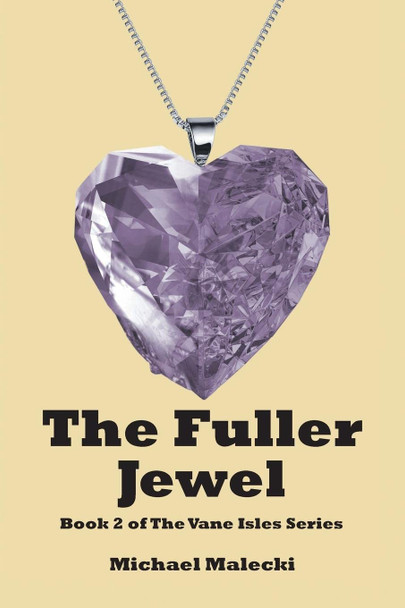 The Fuller Jewel Michael Malecki 9781685265816