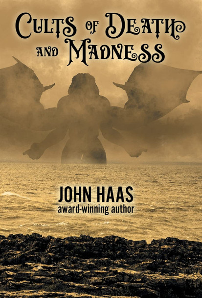 Cults of Death and Madness John Haas 9781680572346