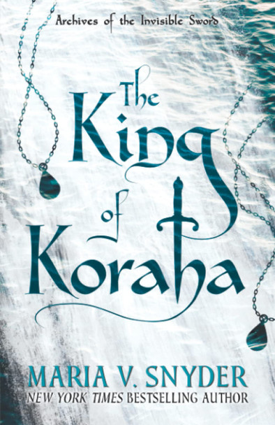 King of Koraha by Maria V Snyder