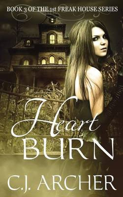Heart Burn by C J Archer