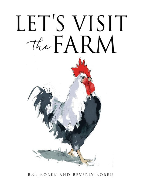 Let's Visit the Farm by B C Boren
