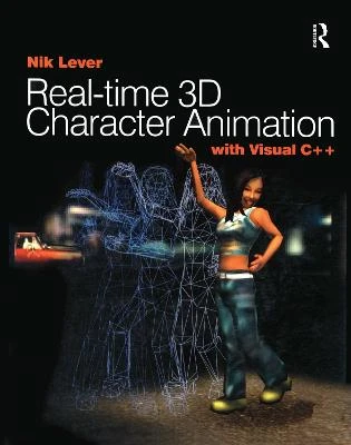 Real-time 3D Character Animation with Visual C++ Nik Lever 9780240516646