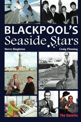 Blackpool's Seaside Stars by Steve Singleton