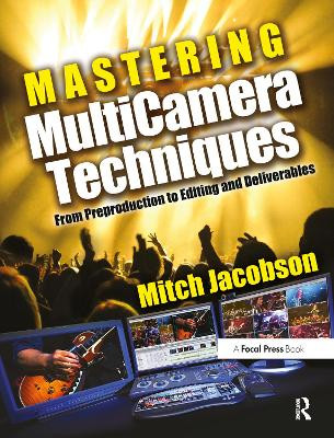Mastering Multi-Camera Techniques by Mitch Jacobson