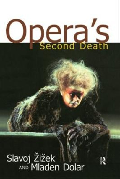 Opera's Second Death Slavoj Zizek 9780415930178