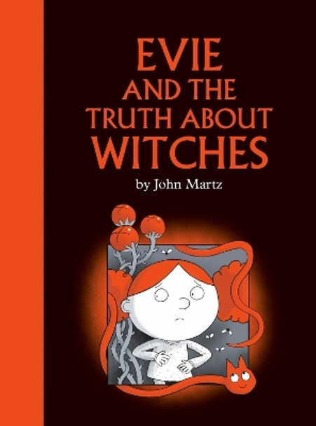 Evie And The Truth About Witches John Martz 9780735271005