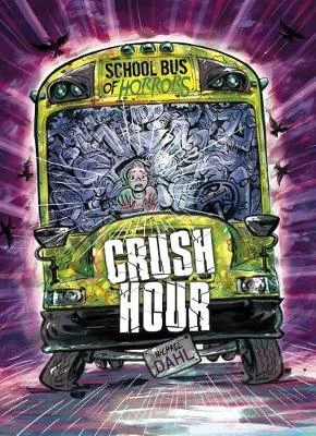 Crush Hour by Author Michael Dahl