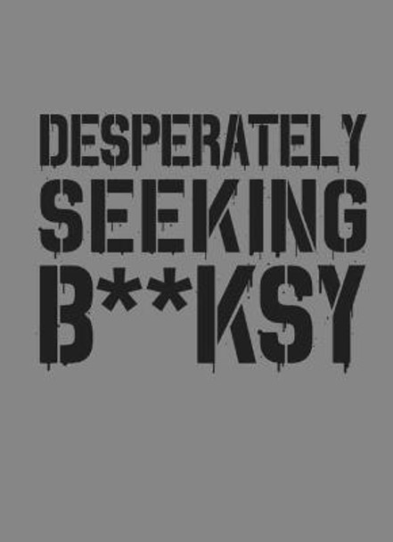 Desperately Seeking Banksy: New Edition Xavier Tapies 9781584237693