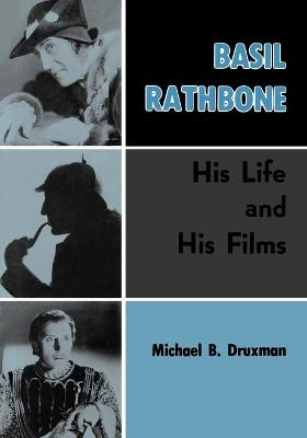 Basil Rathbone by Michael B Druxman