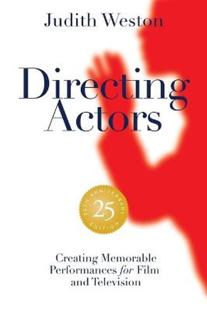 Directing Actors: 25th Anniversary Edition by Judith Weston