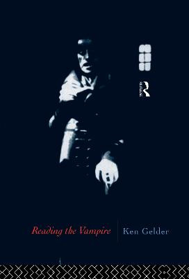 Reading the Vampire Ken Gelder 9780415080125