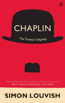 Chaplin: The Tramp's Odyssey Simon Louvish 9780571237692