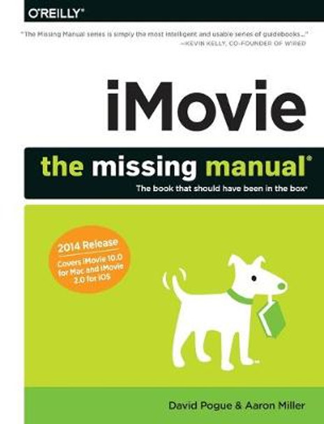 iMovie - The Missing Manual David Pogue 9781491947326