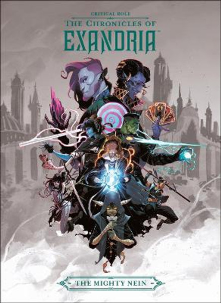 Critical Role: The Chronicles Of Exandria The Mighty Nein Critical Role Team 9781506713847