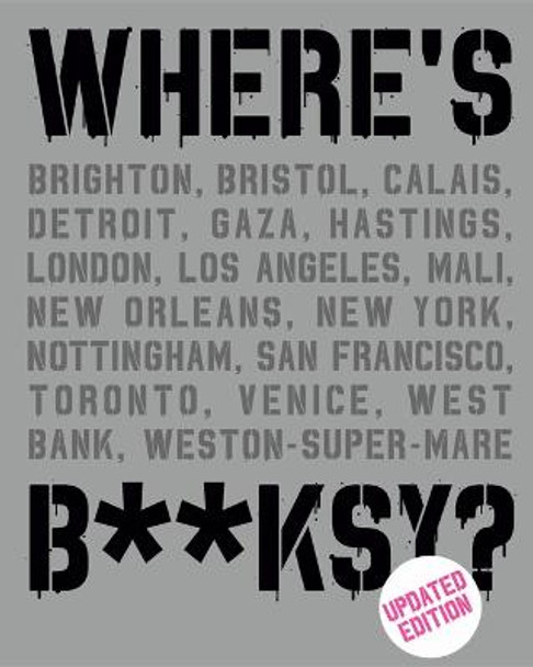 Where's Banksy?: New 2022 Edition Xavier Tapies 9781584237730