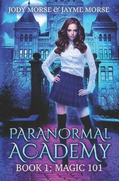 Paranormal Academy Book 1 by Jayme Morse Paranormal Academy Book 1 by Jayme Morse
