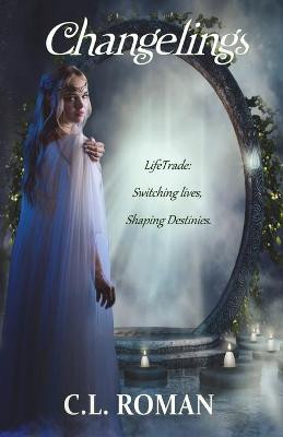 Changelings C L Roman 9781717102034