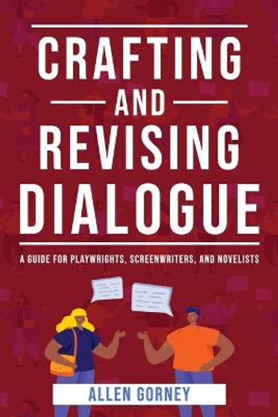 Crafting and Revising Dialogue by Allen Gorney Crafting and Revising Dialogue by Allen Gorney