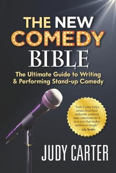 The NEW Comedy Bible by Judy Carter