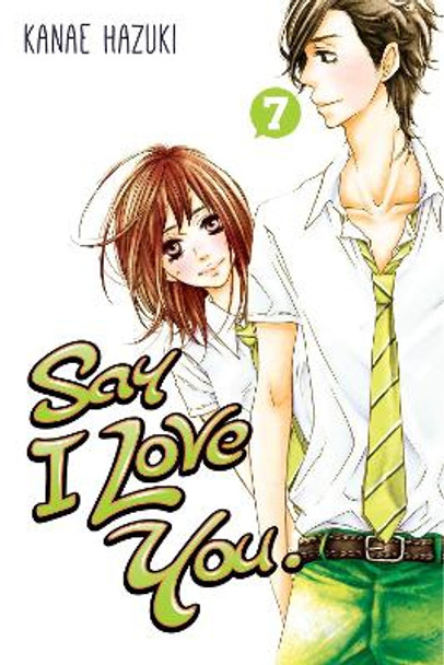 Say I Love You 7 Kanae Hazuki 9781612626727