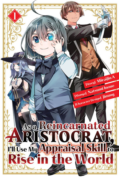 As a Reincarnated Aristocrat, I'll Use My Appraisal Skill to Rise in the World 1  (manga) by Natsumi Inoue