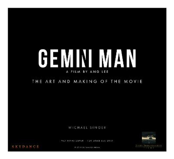 Gemini Man - The Art and Making of the Movie Michael Singer 9781789092233