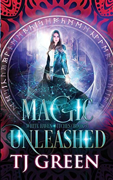 Magic Unleashed by T J Green