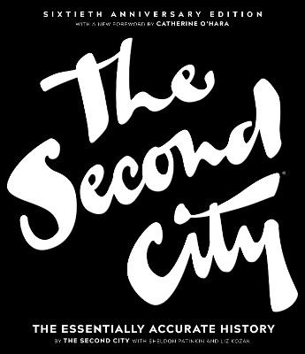 The Second City by The Second City