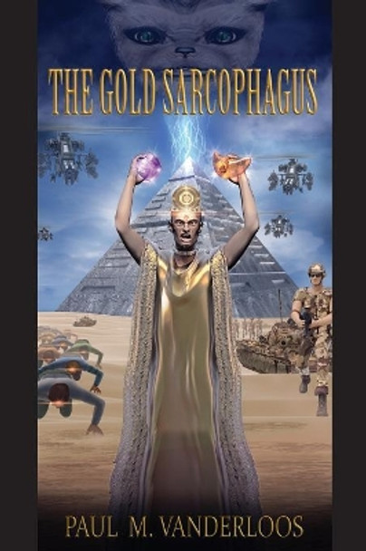 The Gold Sarcophagus Paul Michael Vander Loos 9781644408568