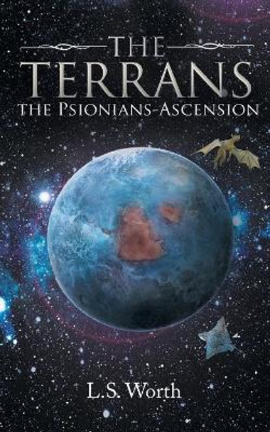 The Terrans by L S Worth