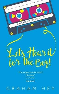 Let's Hear It For The Boy by Graham Hey