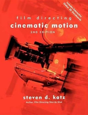 Film Directing Cinematic Motion by Steven D. Katz
