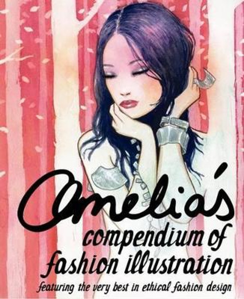 Amelia's Compendium of Fashion Illustration by Amelia Gregory