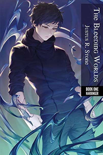 The Bleeding Worlds Book One by Justus R Stone