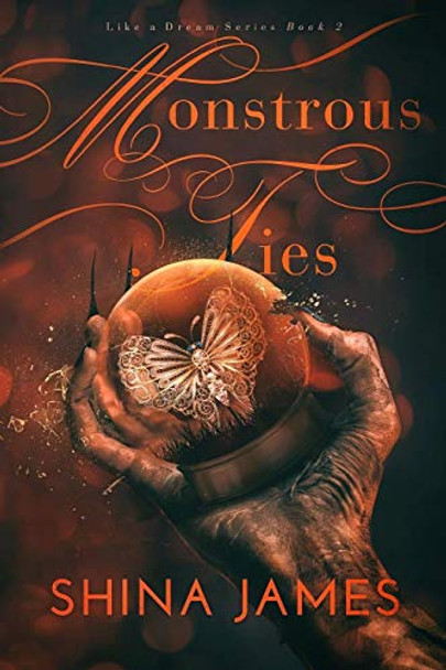 Monstrous Ties Shina James 9780996122122