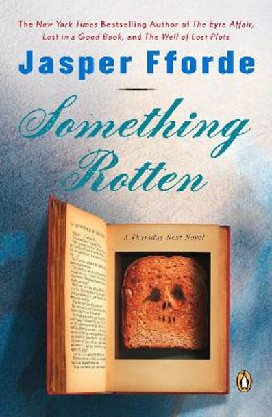 Something Rotten: A Thursday Next Novel Jasper Fforde 9780143035411