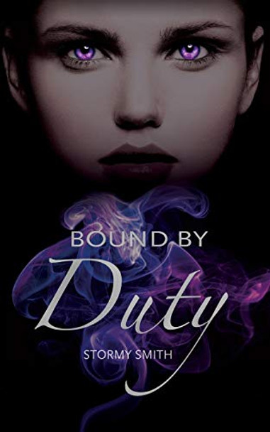 Bound by Duty Stormy Smith 9780996347792